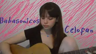 Celof&aacute;n- Babas&oacute;nicos ( cover @micalterna )