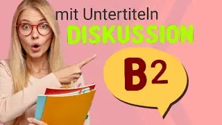 Diskussion B2 telc Deutsch B2, mündliche Prüfung, Tipps
