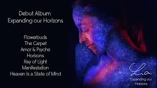 Album Snippets: Lia - Expanding our Horizons