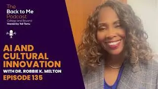 EP135 | AI and Cultural Innovation with Dr. Robbie K. Melton