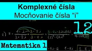 Komplexné čísla - Mocňovanie čísla “i”