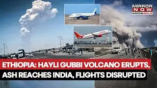 Ethiopian Volcano Ash Enters India, Multiple Flights Cancelled | IMD Issues Alert