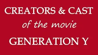 Generation Y (2016) Film Cast Information