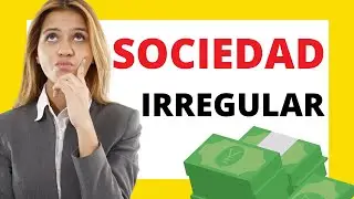 ¿QUÉ ES UNA SOCIEDAD IRREGULAR?