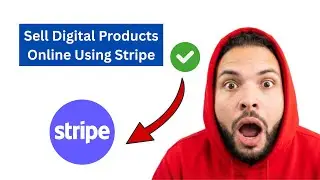 How to Sell Digital Products Online Using Stripe