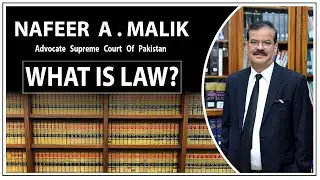 What is Law by NAFEER A. MALIK