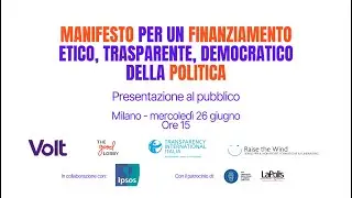 #FinanziamentoPolitica - Presentazione Manifesto del finanziamento etico trasparente democratico