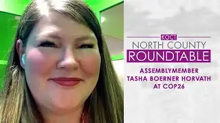 KOCT's North County Roundtable: Assemblymember Tasha Boerner Horvath at COP26