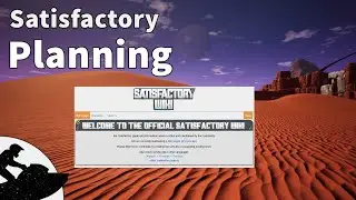 Satisfactory Planning. Using the Official Wiki