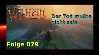 Valheim🏹 Folge 079☠️ Ein Tot mußte nicht sein