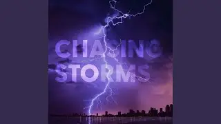 Chasing Storms