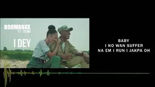 BOOMBOXX FT TENI I DEY (OFFICIAL LYRICS VIDEO)