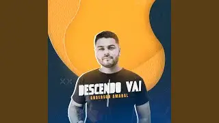 Descendo Vai