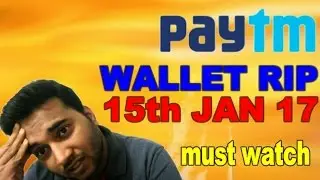 [hindi] Paytm Wallet dead || 15th JAN 2017|| PAYTM PAYMENT BANK || MUST WATCH