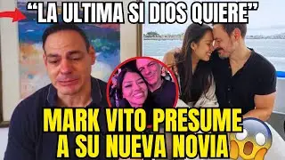 Mark Vito muestra a su NUEVO AMOR a solo tres meses de su RUPTURA con sofia