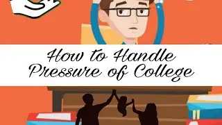 How to Handle The College Pressure || College Pressure || Attendance || Practical || Exam Fear