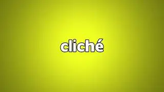 Cliche Meaning
