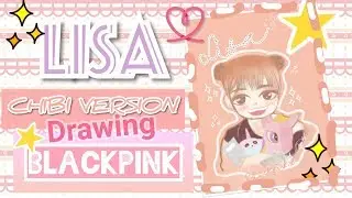 BLACKPINK LISA CHIBI/ANIME VERSION drawing |PHILIPPINES