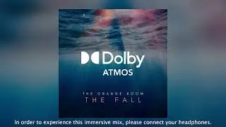 The Orange Room - The Fall (Binaural - Dolby Atmos Mix)