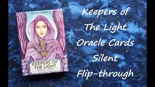 Keepers of the Light Oracle Cards - Silent Flip-through