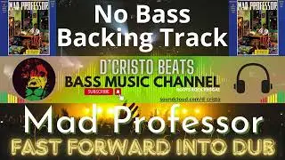 Mad Professor - Fast Forward Into Dub - G - 115bpm - Reggae No Bass Backing Track