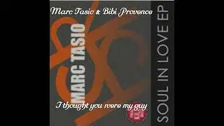 I thought you were my guy - Marc Tasio & Bibi Provence
