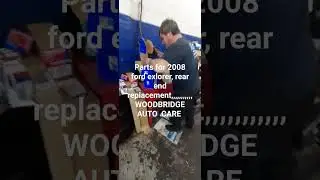 rear end repair parts for a 2008 Ford explorer, car coming on Friday, Woodbridge Auto Care