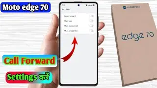 how to off call forwarding in motorola edge 70, motorola edge 70 call forwarding kaise hataye