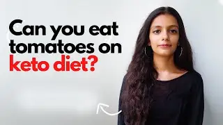 Can you eat tomatoes on keto diet
