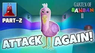 OPILA BIRD ATTACK ME AGAIN! | Garten Of Banban 2 Mobile | Part-2 | Storage SB 