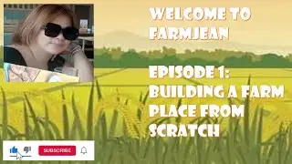 FarmJean: Ep.1 Building a Farm Place from Scratch in the Philippines - agritourism agribusiness agri