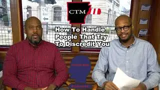 How To Handle When People Try To Discredit You ? #corporate  #ctmtv #thinkinggamepodcast