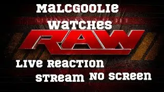 MalcGoolie Watches Monday Night Raw 7/15/19|NO SCREEN|Live Stream Reactions