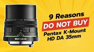 DON'T BUY PENTAX K-MOUNT HD DA 35MM F/2.8 BEFORE WATCHING THIS VIDEO! 🚫🔍