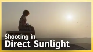 Filming in Direct Sunlight - Ahmad Al Morsy