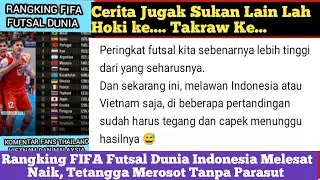 Komentar Fans Thailand Vietnam Dan Malaysia Untuk Rangking FIFA Futsal Dunia || Rangking FIFA Futsal