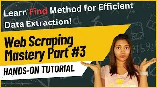 Web Scraping with Python Part 3: Mastering the Find Method for Efficient Data Extraction!