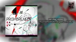 [ VNMC 4K 2025 Finals Tiebreaker ] Coal & Lesitia. & KreScent - PRiSMBREAKER :: dispersion.POINT