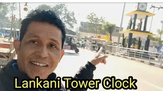 Lankani Tower Clock Gasupile Tarijok