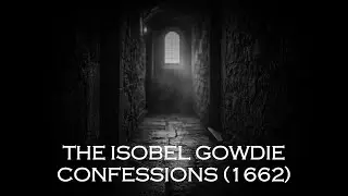 The Isobel Gowdie Confessions of 1662 | #witchcraftandwizardry #story #witch