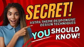Responsive Design Techniques: Make Your Astra and Elementor Site Look Great on All Devices