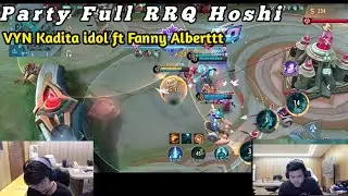 RRQ hoshi full team Vyn pake Kadita idol ft Fanny albert