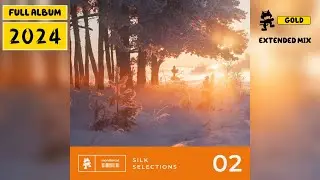 Various Artists - Silk Selections 02 Compilation (Extended Mix Full Album) [Monstercat Gold]