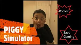 Roblox PIGGY Simulator. Saad Gaming's FIRST VIDEO