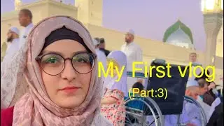 My First vlog                                                 Ramadan Umrah 2025(part:3) 