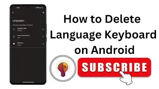 How to Delete Language Keyboard on Android &ndash; Easy Step-by-Step Guide
