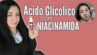 ÁCIDO GLICÓLICO  com  NIACINAMIDA