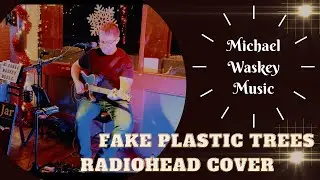 Michael Waskey Music - Fake Plastic Trees - Acoustic Radiohead Cover @ Pourhouse Pub Kent Island, MD