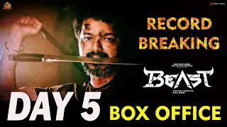 Beast DAY 5 - Fifth Day BOX OFFICE Collection Full Report Record Breaking | Thalapathy Vijay Nelson