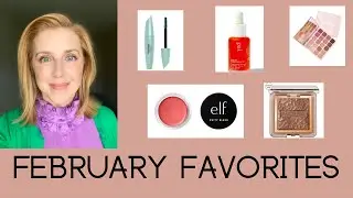 FEBRUARY FAVORITES #over40makeup #over40skincare #jason wu